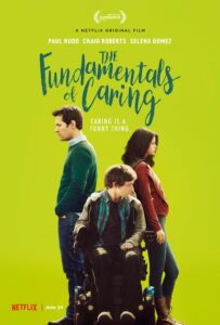 A poster with a lime green background features three main characters: Paul Rudd stands solemnly with his hands in his pockets, facing left; a teenage boy in a wheelchair (played by Craig Roberts) turns slightly to look at a young woman (Selena Gomez), who stands with arms crossed, gazing right. The title is in large, playful script: “The Fundamentals of Caring,” with the tagline “Caring is a funny thing.” The film is branded as a Netflix Original and premiered at Sundance.