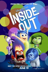 Poster for Pixar’s Inside Out, showing five colorful characters—Fear, Anger, Joy, Sadness, and Disgust—who personify emotions inside a young girl’s mind. Joy stands excitedly in the center, with vibrant overlapping circles in the background. The tagline reads: “Meet the little voices inside your head.”