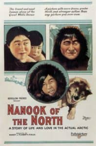 Vintage illustrated poster for Nanook of the North, featuring portrait-style drawings of Inuit family members, including a man, woman, and child, all dressed in traditional Arctic fur clothing. A sled dog growls on the lower right. The poster promotes the film as “A Story of Life and Love in the Actual Arctic,” with enthusiastic taglines about its human drama and action.