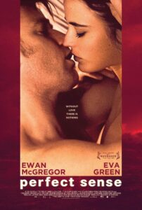 A close-up poster of two lovers, played by Ewan McGregor and Eva Green, in an intimate embrace with their eyes closed, about to kiss. The tagline between them reads “Without love there is nothing.” The background and borders are deep red, enhancing the emotional and apocalyptic tone of the film. The Sundance Film Festival logo is also visible, signaling critical acclaim.