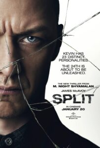 Poster for Split showing a close-up of James McAvoy’s intense gaze, partially obscured by jagged cracks resembling shattered glass across the image. The tagline reads, “Kevin has 23 distinct personalities. The 24th is about to be unleashed,” highlighting the film’s psychological thriller premise about dissociative identity disorder.