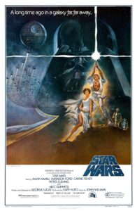 Poster for Star Wars, featuring Luke Skywalker holding a lightsaber above his head with Princess Leia beside him, flanked by R2-D2 and C-3PO. The Death Star looms in the background, and Darth Vader’s silhouette envelops the scene. X-wings fly in formation toward the Death Star. At the top, the iconic phrase reads: “A long time ago in a galaxy far, far away…”