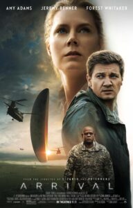 Poster for Arrival featuring a large close-up of a woman gazing upward, with a man and a military officer standing below her. In the background, helicopters fly near a massive black oval-shaped alien spacecraft hovering above an open landscape. The muted colors and serious expressions create a sense of mystery, anticipation, and scientific discovery. The title “Arrival” appears at the bottom of the poster.